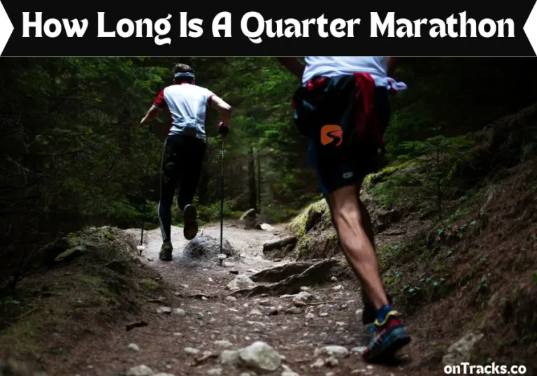 How Long Is A Quarter Marathon