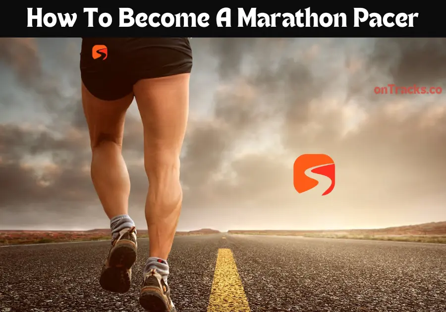 How To Become A Marathon Pacer