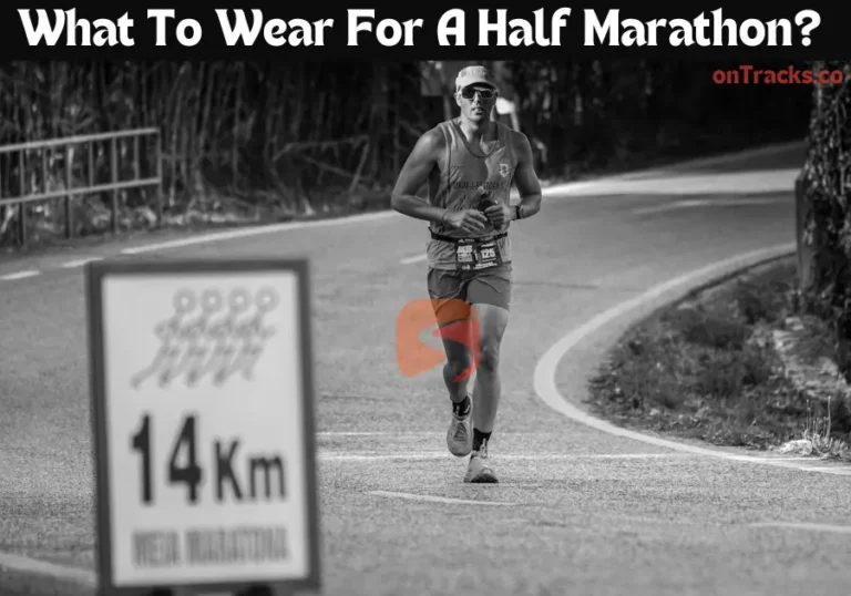 What To Wear For A Half Marathon?