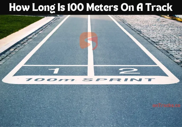 How Long Is 100 Meters On A Track